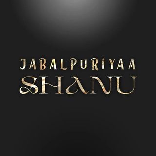 JABALPURIYAA_SHANU_JABALPUR